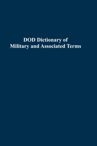 DOD Dictionary of Military and Associated Terms: Pocket Size