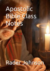 Apostolic Bible Class Notes