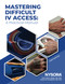 Mastering Difficult IV Access - a Practical Manual: