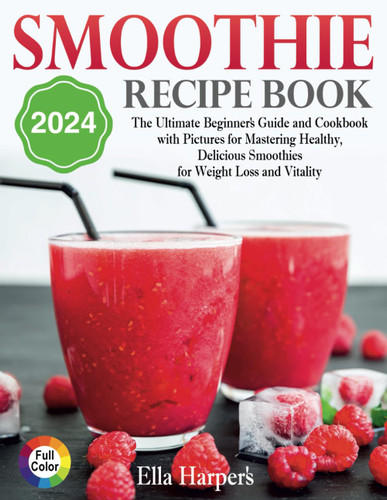 Smoothie Recipe Book 2024
