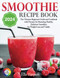 Smoothie Recipe Book 2024