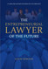 The Entrepreneurial Lawyer of the Future: A Guide for Lawyers
