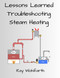 Lessons Learned Troubleshooting Steam Heating