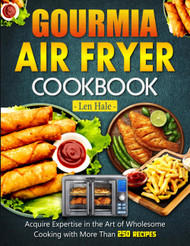 Gourmia Air Fryer Cookbook