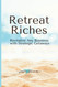 Retreat Riches: Revitalize Any Business with Strategic Getaways