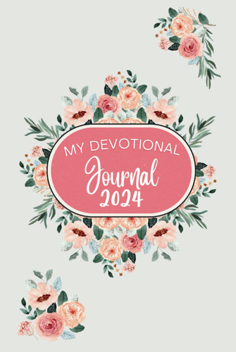 Devotional Journal with Tracker 2024: Stay Accountable with your time