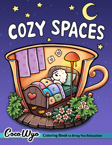Cozy Spaces: Coloring Book for Adults and Teens Featuring Relaxing