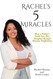 Rachel's 5 Miracles: How a Father's Faith Saw His Daughter through