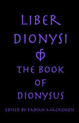 Liber Dionysi: The Book of Dionysus