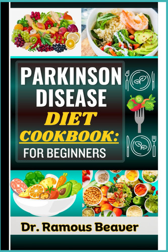 Parkinson Disease Diet Cookbook