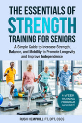 The Essentials of Strength Training for Seniors