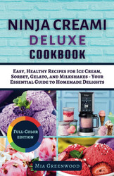 Ninja Creami Deluxe Cookbook