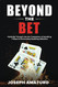 Beyond The Bet: Faithfully Triumph over the Temptation of Gambling 7