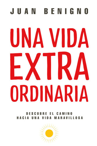 Una Vida Extraordinaria (Spanish Version)
