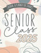 Senior Class 2025: A Fun Prompted Journal With Full Year Planner for