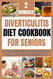 Diverticulitis Diet Cookbook for Seniors