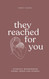 They Reached For You