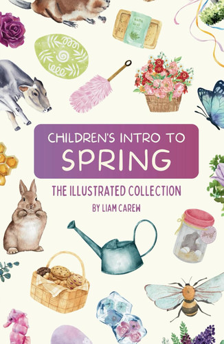 Children's Intro to Spring: The Illustrated Collection