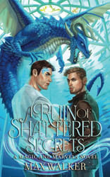 A Ruin of Shattered Secrets (Magic & Marvels)