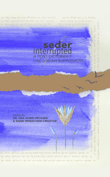 Seder Interrupted: A Post-October 7 Hagaddah Supplement