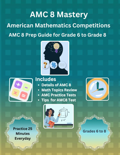 AMC 8 Mastery: Complete Prep Guide for American Mathematics