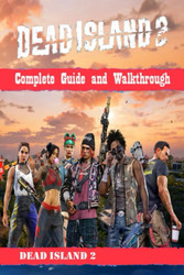 Dead Island 2 Complete Guide