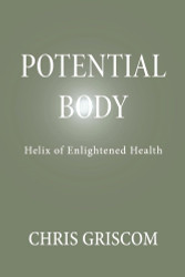 Potential Body: Helix of Enlightened Health