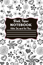 Black Paper Notebook for White Ink and Gel Pens: 110 Pages White