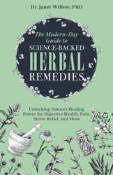The Modern-Day Guide to Science-Backed Herbal Remedies