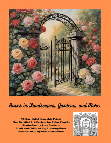 Roses in Landscapes Gardens and More