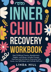 Inner Child Recovery Workbook