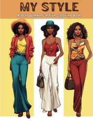 My Style: Black Women Fashion Coloring Book: African American