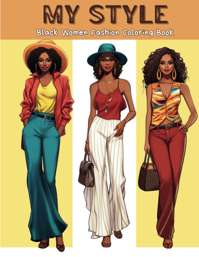 My Style: Black Women Fashion Coloring Book: African American