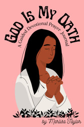 God Is My Oath Devotional Prayer Journal
