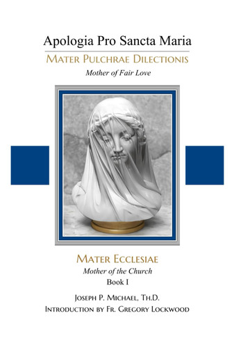 Mater Ecclesiae: Mother of the Church