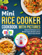 Mini Rice Cooker Cookbook With Pictures