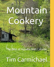 Mountain Cookery: The Best of Appalachian Cuisine