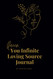 Queen You Infinite Loving Source Journal