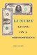 Luxury Living on a Shoestring