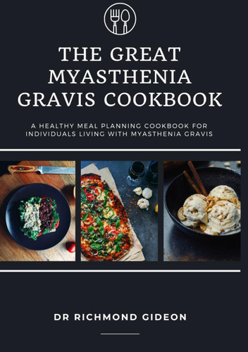 The Great Myasthenia Gravis Cookbook