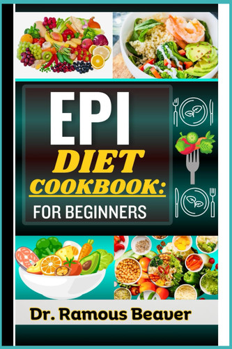Epi Diet Cookbook: for Beginners: Understanding Exocrine Pancreatic
