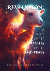 REVELATION: A Study of the Events of the End Times