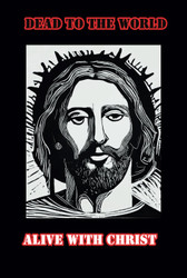 Dead to the World Alive with Christ: Orthodox Journal