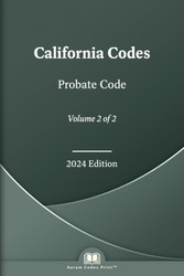 California Probate Code 2024 Edition (Volume 2 of 2)
