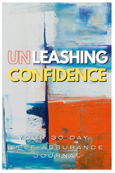 Unleashing Confidence: Your 30- Day Self Assurance Journal