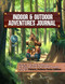 Indoor & Outdoor Adventure Journal