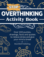 Stop Overthinking Activity Book: Over 100 Puzzles Drawings Facts and