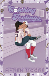 Catching Feelings: An Enemies to Lovers baseball romance