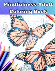 Mindfulness Adult Coloring Book: Easy and Relaxing Designs to Reduce