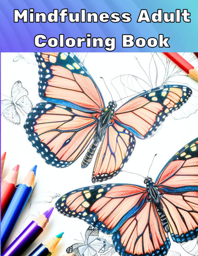Mindfulness Adult Coloring Book: Easy and Relaxing Designs to Reduce